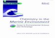ISSUES IN ENVIRONMENTAL SCIENCEISSUES IN ENVIRONMENTAL SCIENCE AND TECHNOLOGY EDITORS: R. E. HESTER AND R. M. HARRISON 13 Chemistry in the Marine Environment ISBN 0-85404-260-1 ISSN