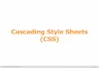 Cascading Style Sheets (CSS) - Universiti Teknologi Malaysia · What are Cascading Style Sheets? A set of formatting instructions Most of the html elements have these attributes (specified