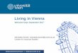 Living in Vienna - forschung.univie.ac.atforschung.univie.ac.at/.../Welcome_Days_0917_Living_in_Vienna.pdf · DoktorandInnenzentrum | doktorat.univie.ac.at Welcome Days September