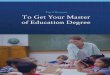 Top 9 Reasons To Get Your Master of Education …...2016/02/11  · Deciding to go back to school for your master’s degree is a big decision. In the education field, holding a master’s