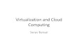 Virtualization and Cloud Computing - ERNETsbansal/csl862-virt/lec/intro.pdf · device virtualization –Applications •Cloud Computing –Data in the Cloud (MapReduce, BigTable,