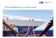 Fire Safety on Ferries - Standard Club · 2018-04-03 · The Standard Club | A master’s guide to Fire Safety on Ferries How to use this Guide A Master’s Guide to Fire Safety on