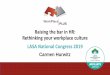 Raising the bar in HR: Rethinking your workplace culture ... · Rethinking your workplace culture. 1. Introduction & Context. ACQS Standards Standard 8 - Organisational Governance