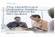 The Healthcare Industry Seeks Cybersecurity Remedies · Health, agrees that the greatest cybersecurity threat in healthcare is access to patient and employee information. “For verification