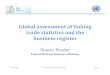 Global assessment of linking trade statistics and the ... · Global assessment of linking trade statistics and the business register ... (cited by 40% of all respondents). Such information