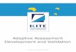 Adaptive Assessment Development and Validation â€¢ A computerized adaptive assessment system like KITE