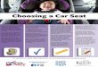 Choosing a Car Seat - Child Care Aware of Kansas · 2017-01-17 · Choosing a Car Seat For manufacturer recalls, check safercar.gov. For more information visit safekidskansas.org