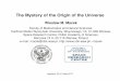 The Mystery of the Origin of the Universe - CBKusers.cbk.waw.pl/~macek/wm_sophia_2017.pdfThe Mystery of the Origin of the Universe Wiesław M. Macek Faculty of Mathematics and Natural