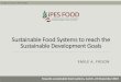 Sustainable Food Systems to reach the Sustainable ... · Towards sustainable food systems, Zurich, 22 November 2019 Emile A. Frison – IPES FOOD A different paradigm: diversified