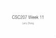 CSC207 Week 11ylzhang/csc207/files/lec11.pdf · 2017-12-24 · usually don’t write it like this. We often use a more compact form … Scientific Notation 2.17 x 10^(-33) or 2.17e-33