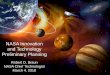 NASA Technology & Innovation Initiative - National …...–Advanced in-space propulsion (ion/plasma, etc) •Initiate four technology demonstrations in FY2011 •Follow-on demonstrations