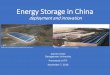 Energy Storage in China - Information Technology …Energy Storage in China deployment and innovation Joanna Lewis Georgetown University Presented at ITIF November 7, 2018 Mockup of