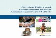 Gaming Policy and Enforcement Branch Annual Report 2014-2015 · 2016-06-15 · 2 Gaming Policy and Enforcement Branch Annual Report 2014/15 Honourable Michael de Jong, Q.C., Minister