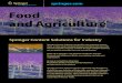 Food and Agriculture - Springer · The Food and Agriculture solution offers over 1,920 eBook titles and publishes over 258 Journals. As a publisher of respected eBooks and journals,