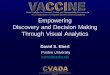 Empowering Discovery and Decision Making Through Visual Analyticssites.edb.utexas.edu/.../Ebert_EduVis_Empowering050414.pdf · 2017-10-10 · Discovery and Decision Making Through