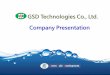 GSD Technologies Co., Ltd. Company Presentation€¦ · Company GSD Technologies Co., Ltd. Stock Code ... GSD Smart water treatment: real time control platform Future Strategy . 39