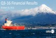 Q3-16 Financial Results - Methanex · This Presentation, our Third Quarter 2016 Management’s Discussion and Analysis (“MD&A”) and comments made during the Third Quarter 2016