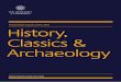 Postgraduate Opportunities 2020 History, Classics & Archaeology · 2019-09-26 · History, Classics & Archaeology Postgraduate Opportunities 2020 For more than 400 years the University
