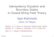 Idempotency Equation and Boundary States in Closed String ... · 2004/6/22 seminar@Osaka Univ. 1 Idempotency Equation and Boundary States in Closed String Field Theory Isao Kishimoto