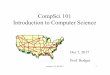 CompSci101 Introduction to Computer Science · 2017-12-07 · CompSci101 Introduction to Computer Science Dec 7, 2017 Prof. Rodger compsci 101 fall 2017 1