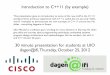 Introduction to C++11 (by example) - pvv.orgoma/CPP11_Intro_UIO_October2012.pdf · 2012-10-25 · Introduction to C++11 (by example) 30 minute presentation for students at UIO dagen@iﬁ,