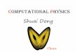 Computational physiCs Shuai Dong - Southeast Universityhpc.seu.edu.cn/dong/class/Computational Physics 4.pdf · Computational physiCs Shuai Dong Chaos. Ordinary differential equations