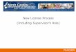 New License Process Including Supervisor’s Role) Bond Industry Day Presentatio… · New License Application Process ... Use Save for Later button to locate required documentation