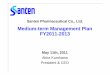 Medium-term Management Plan FY2011-2013 · Specialize in eye care and related categories in the fields where Santen has competitive advantage. Focus on R&D based on true customer