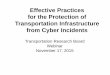 Effective Practices for the Protection of …onlinepubs.trb.org/Onlinepubs/webinars/151117.pdffor the Protection of Transportation Infrastructure from Cyber Incidents Transportation