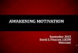 AWAKENING MOTIVATION - MASOCmasoc.net/images/Webinar-Archive/Motivation_Webinar_Slides_201… · WATCH OUT! •You can’t become an expert from a webinar •The content is not basic