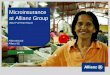 Microinsurance at Allianz Group...Microinsurance at Allianz Group The middle class in the relevant microinsurance markets is growing over-proportionally, largely driven by rising incomes