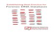 Establishing best practice for - Forensic Genetics Policy ...dnapolicyinitiative.org/.../uploads/...cover-final.pdf · using an innovative consultative approach. The final report