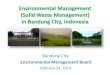 Environmental Management in Bandung City · Bandung city Bandung city is the capital of West Java Province in Indonesia, the country’s third largest city with the population of