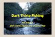 Dark Thirty Fishing - The Rabun Chapter of Trout Unlimitedrabuntu.org/site/wp-content/uploads/2010/06/Dark-Thirty-Fishing.pdf · Trout Fishing Hours •Fishing hours on seasonal trout