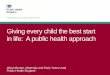 Giving every child the best start in life: A public health ... · Health Matters: Giving every child the best start in life Blogs: Viv Bennett, Chief Nurse Advice on e-cigarettes