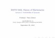 MATH 5400, History of Mathematicspcgibson/math5400/math5400files/Lecture3-2… · The Archimedes Palimpsest contains the only known version of his Method of Mechanical Theorems, along