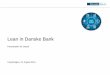 Lean in Danske Bank - NFKR · 3 Transforming Danske Bank into a Lean organization Operational excellence Improved performance Reduced lead time Efficient use of resources Service