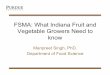 FSMA: What Indiana Fruit and Vegetable Growers Need to know FSMA: What Indiana Fruit and Vegetable Growers