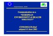 European Commission - DG ENVec.europa.eu/environment/archives/health/pdf/slides_030711.pdf · European Commission - DG ENV 12 SCOPE OF FIRST CYCLE 1. Integrated E&H Monitoring & Response