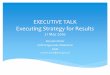 EXECUTIVE TALK Executing Strategy for Results 21 Mac 2016vlib.moh.gov.my/cms/documentstorage/com.tms.cms.document.Doc… · EXECUTIVE TALK Executing Strategy for Results 21 Mac 2016