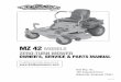 MZ 42 MODELS ZERO-TURN MOWER OWNER’S, SERVICE & PARTS MANUAL€¦ · ZERO-TURN MOWER OWNER’S, SERVICE & PARTS MANUAL For additional information, please see us at Bad Boy, Inc