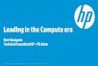 Leading in the Compute era - Orditech - Events · 2015-10-29 · • Cisco UCS C240 M3 • Lenovo RD630 Key selling points Ideal for… Price positioning Breakthrough efficiency and