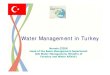 Water Management in Turkey · Water Management in Turkey Nermin ÇİÇEK. Head of the Basin Management Department (DG Water Management, Ministry of . Forestry. and Water Affairs)