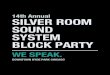 14th Annual SILVER ROOM SOUND SYSTEM BLOCK PARTY · The Silver Room Sound System Block Party started in 2002 and celebrates cultural diversity through expression, music and art. The