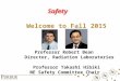 Safety Welcome to Fall 2015 - Purdue University · Laser Safety Based on the President's Executive Memorandum No. D -2 and the Purdue University Laser Safety Guidelines, individuals