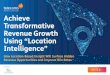 Achieve Transformative Revenue Growth Using “Location ... · and marketing technology stack, B2B commercial teams gain critical insights to better allocate their sales and marketing