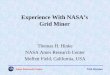 Experience With NASA’s Grid MinerData and Information System (EOSDIS) holds large volume ... – Staging miner agent to remote sites – Moving data to mining processor. Ames Research