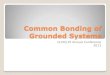 Common Bonding of Grounded Systems · 10. New UL 96A Proposal - Addition of Paragraph 10.4.4 RATIONALE Paragraph 10.4.4 proposed to be added to accommodate compliance to changes in