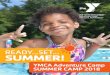 READYSET SUMMER!cdymca.org/wp-content/uploads/2015/01/Adv-Camp-Guide... · 2018-01-25 · Glimmer Glass Wk ee 6 Bousquet Mountain Peerless Pool Bronx Zoo Grafton State Park Wk ee