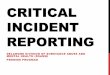Critical Incident Reporting - DHSS · critical incident, but have the potential to do so in the future, including such events such as environmental hazards, suicide threats, self-injurious